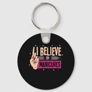Nail Boss Believe In Manicures Key Ring
