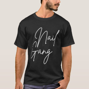 Nail Gang Pocket Manicurist Nail Stylist Nail Tech T-Shirt