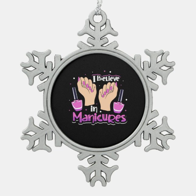 Nail Hustler Believe In Manicures Snowflake Pewter Christmas Ornament (Front)