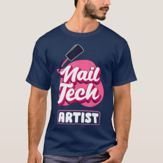 Nail Polish Pedicurist Manicurist Nail Tech T-Shirt