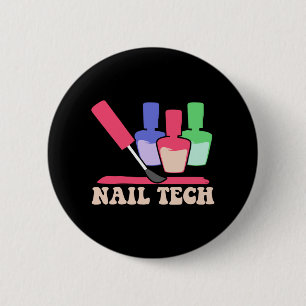Nail Polish Pedicurist Manicurist Nail Technician 6 Cm Round Badge