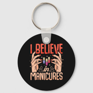 Nail Tech Believe In Manicures Key Ring
