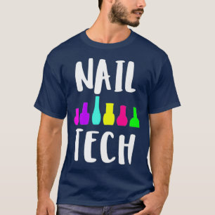 Nail tech cute nail technician polish gift T-Shirt