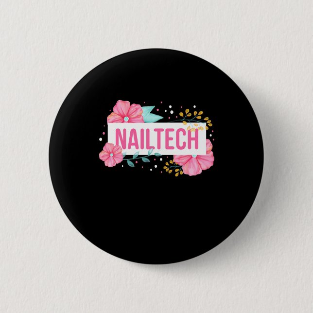 Nail Tech Flower 6 Cm Round Badge (Front)