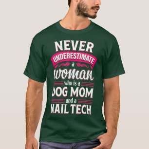 Nail Tech Funny Dog Mum Technician Cosmetologist T-Shirt