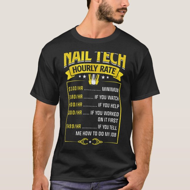 Nail Tech Hourly Rate Nail Technician Artist Nail  T-Shirt (Front)