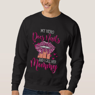 Nail Tech Quote Work Uniform Nail Polish Mum Daugh Sweatshirt