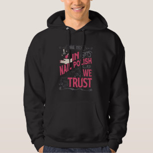 Nail Tech Quote Work Uniform Nail Polish Nail Tech Hoodie