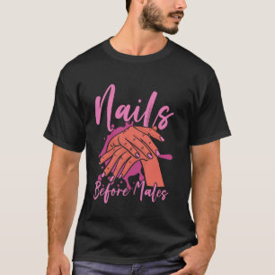 Nail Tech Quote Work Uniform Nail Polish Nails Bef T-Shirt