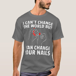 Nail Tech Technician Polish Cosmetologist T-Shirt