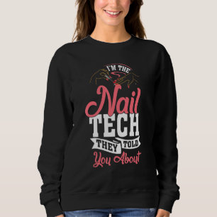 Nail Tech Technician Table Polish Cosmetologist Sweatshirt