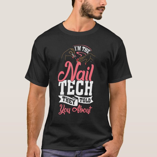 Nail Tech Technician Table Polish Cosmetologist T-Shirt (Front)