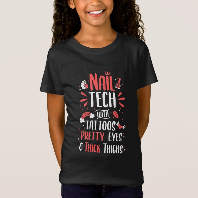 Nail Tech With Tattoos T-Shirt (Front)