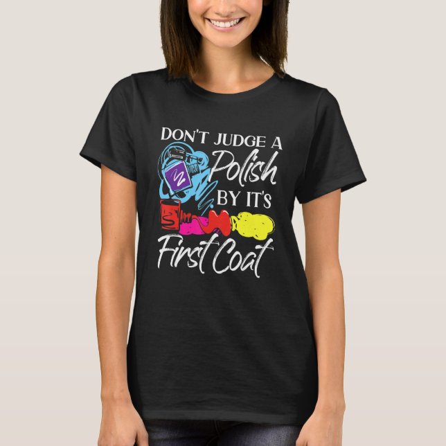 Nail Tech  Work Uniform Nail Polish  2 T-Shirt (Front)