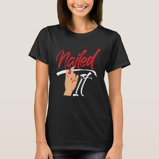 Nail Tech  Work Uniform Nail Polish  6 T-Shirt (Front)