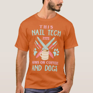 Nail Technician Dog Shirt Dog Lover Manicurist