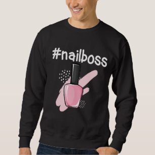 Nail Technician Funny Manicure Art Sweatshirt