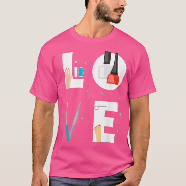 Nail Technician Love Nail Tech Artist Manicurist T-Shirt (Front)