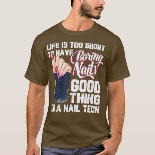 Nail Technician perfect for Nail Artist T-Shirt