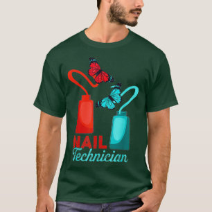 Nail Technician Polishes Nail Tech Artist T-Shirt