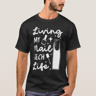 Nail Technician Professional Manicurists Tech Arti T-Shirt