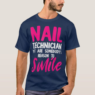 Nail Technician Smile Nail Tech Artist T-Shirt