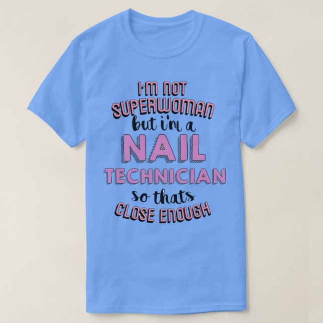 Nail Technician Superwoman T-Shirt (Design Front)