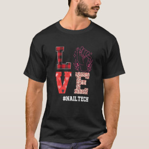 Nail Technician Valentines Day Nail Tech T-Shirt