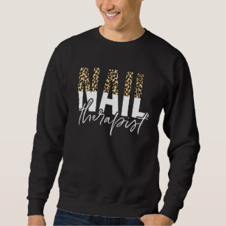 Nail Therapist Leopard Nail Artist Nail Tech 1 Sweatshirt