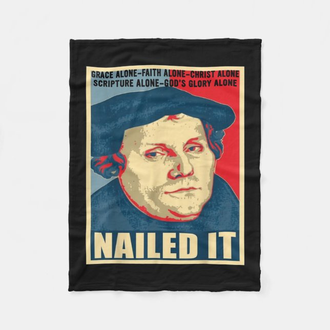 Nailed It Protestant Reformation Day Martin Luther Fleece Blanket (Front)