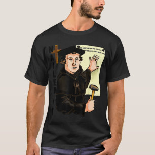 Nailed It Reformation Day Martin Luther Lutheranis T-Shirt
