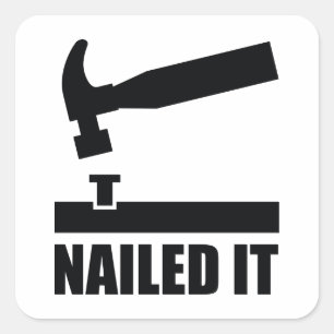 Nailed It Square Sticker