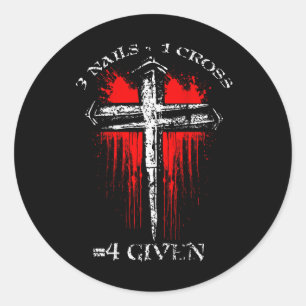 Nails + 1 Cross 4 Given (on Back)  Classic Round Sticker