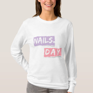 Nails Day - Gentle manicure - Making Nails T-Shirt