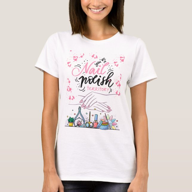 NAILS POLISH T-Shirt (Front)