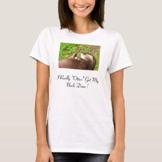 nails web, I Really "Otter" Get My Nails Done ! T-Shirt