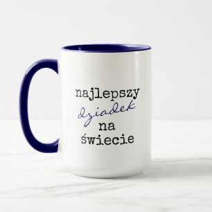 Najlepszy Dziadek Na Świecie -- Polish Granpa Mug