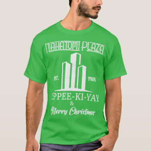Nakatomi PlazaEst 1988Yippee Ki Yay Merry Christma T-Shirt