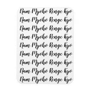 Nam Myoho Renge Kyo  Magnet