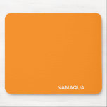 Namaqua orange color name mouse pad<br><div class="desc">Namaqua daisies have a distinct bright orange shade. They are named for the region where they live,  a normally arid scrubland transformed by the infrequent rain into endless carpets of flowers.</div>