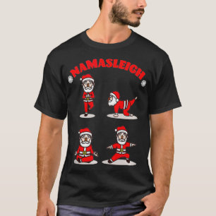 Namasleigh Yoga Christmas Santa Yoga Poses Instruc T-Shirt