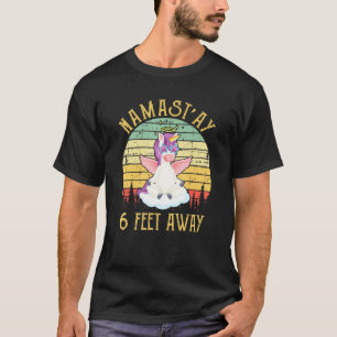 Namastay 6 Feet Away Funny Social Distancing Yoga T-Shirt