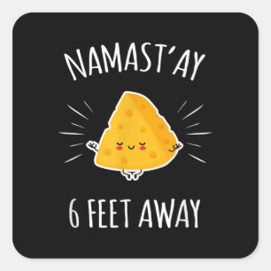 Namastay 6 Feet Away Kawaii Cute Cheese Yoga Lover Square Sticker