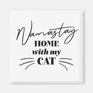 Namastay Home With My Cat Magnet