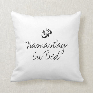 Namast'ay in bed funny pillow