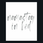 Namastay In Bed Watercolor Poster<br><div class="desc">Namastay In Bed Watercolor</div>