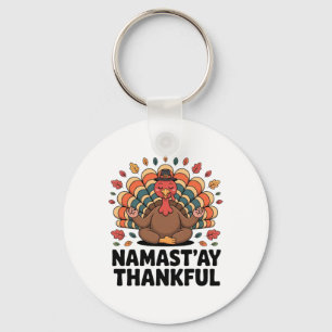 Namastay Thankful Funny Yoga Turkey Thanksgiving Key Ring