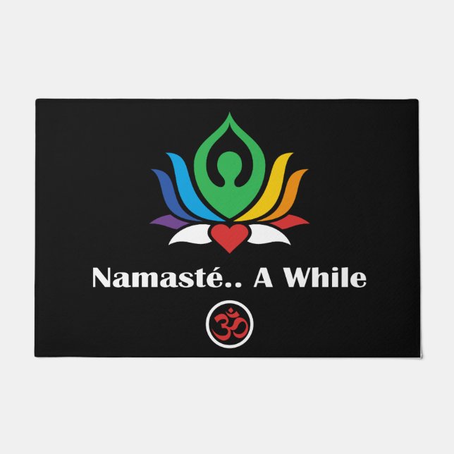 "Namasté.. A While" Welcome Mat (Front)