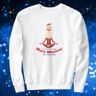 Namaste and Merry Whatever Funny Yoga Christmas Sweatshirt