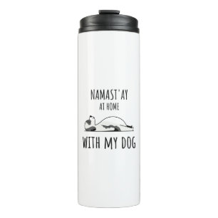 Namaste At Home With My Dog Thermal Tumbler